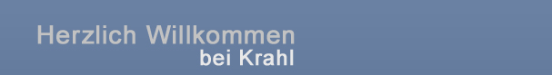 Herzlich Willkommen bei Krahl